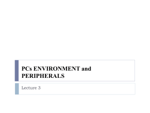 PCs ENVIRONMENT and PERIPHERALS Lecture 3