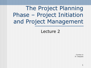 The Project Planning Phase – Project Initiation and Project Management Lecture 2