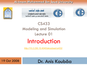 Introduction Dr. Anis Koubâa CS433 Modeling and Simulation