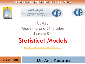 Statistical Models Dr. Anis Koubâa CS433 Modeling and Simulation