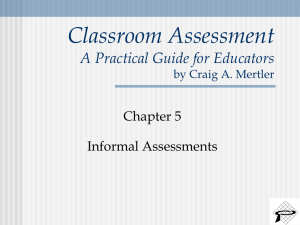 Classroom Assessment A Practical Guide for Educators Chapter 5 Informal Assessments