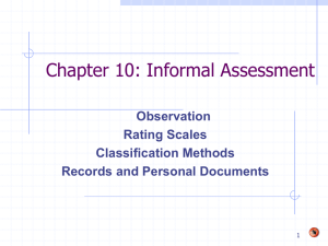 Chapter 10: Informal Assessment Observation Rating Scales Classification Methods