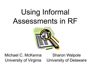 Using Informal Assessments in RF Michael C. McKenna Sharon Walpole