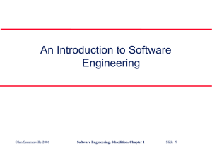An Introduction to Software Engineering ©Ian Sommerville 2006 Slide  1