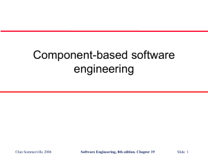 Component-based software engineering ©Ian Sommerville 2006 Slide  1