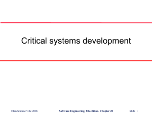 Critical systems development ©Ian Sommerville 2006 Slide  1