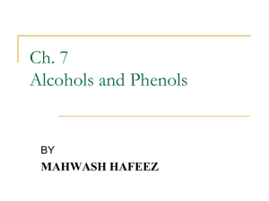 Ch. 7 Alcohols and Phenols MAHWASH HAFEEZ BY