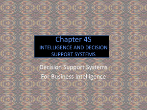 Chapter 4S Decision Support Systems For Business Intelligence INTELLIGENCE AND DECISION