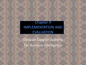 Chapter 9 IMPLEMENTATION AND EVALUATION Decision Support Systems