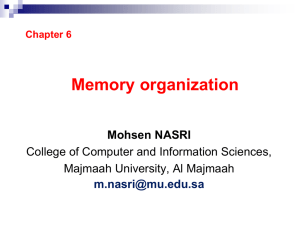 Memory organization Mohsen NASRI College of Computer and Information Sciences,