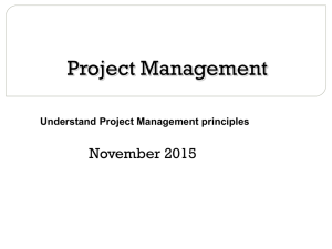 Project Management November 2015 • Understand Project Management principles