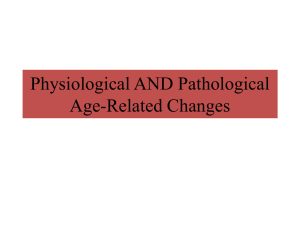 Physiological AND Pathological Age-Related Changes