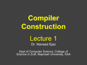 Compiler Construction Lecture 1 Dr. Naveed Ejaz