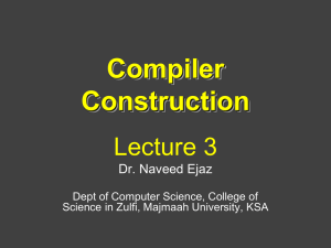Compiler Construction Lecture 3 Dr. Naveed Ejaz