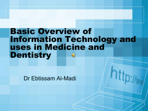 Basic Overview of Information Technology and uses in Medicine and Dentistry