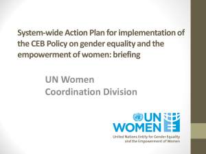 System-wide Action Plan for Implementation of the CEB Policy on Gender Equality and the Empowerment of Women: Briefing