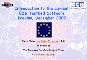 Introduction to the current EDG Testbed Software Kraków, December 2002
