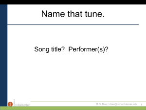 Name that tune. Song title? Performer(s)? |  | R.G. Bias