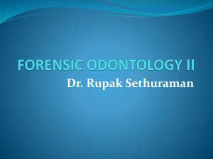 Forensic Odontology II