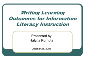 Writing Learning Outcomes for Information Literacy Instruction October 2006