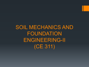 SOIL MECHANICS AND FOUNDATION ENGINEERING-II (CE 311)