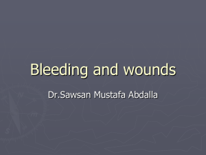 Bleeding and wounds Dr.Sawsan Mustafa Abdalla