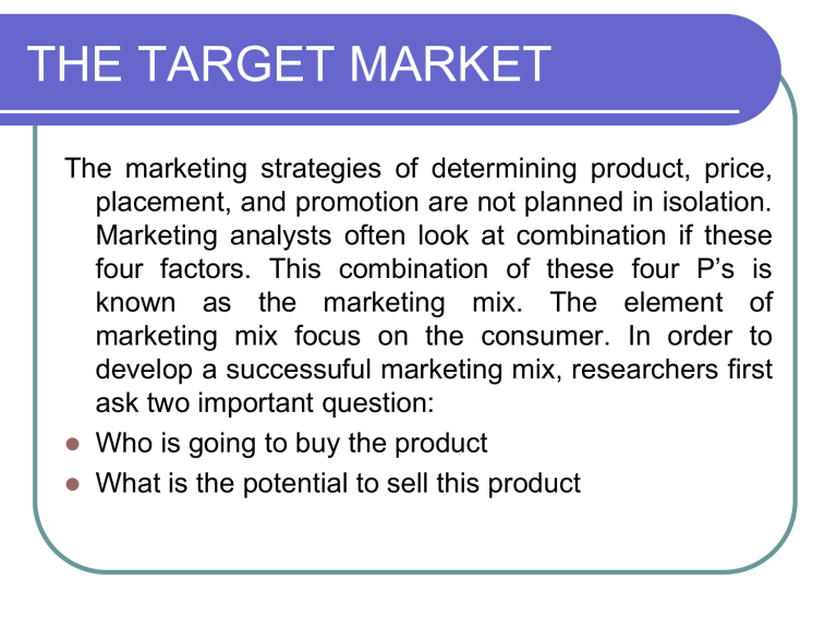 THE TARGET MARKET