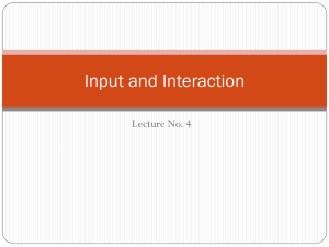 Input and Interaction Lecture No. 4