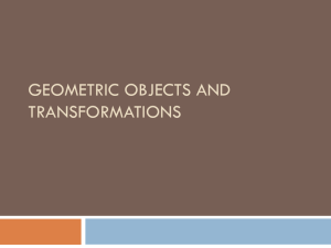 GEOMETRIC OBJECTS AND TRANSFORMATIONS