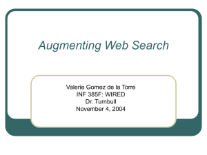 Augmenting Web Search Valerie Gomez de la Torre INF 385F: WIRED Dr. Turnbull