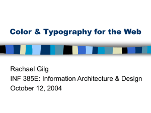 Color &amp; Typography for the Web Rachael Gilg October 12, 2004