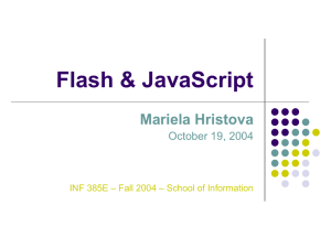 Flash &amp; JavaScript Mariela Hristova October 19, 2004