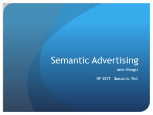 Semantic Advertising Ame Wongsa INF 385T – Semantic Web