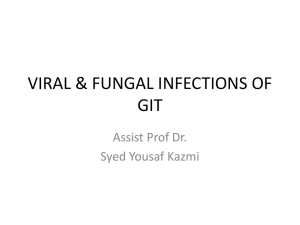 Viral & Fungal infections of GIT