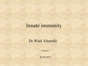المحاضرة الثانية المناعة الطبيعية Innate Immunity