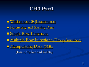 CH3 Part1 Single-Row Functions Multiple-Row Functions Manipulating Data
