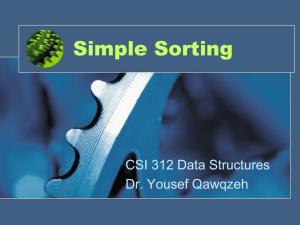 Simple Sorting CSI 312 Data Structures Dr. Yousef Qawqzeh