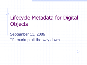 Lifecycle Metadata for Digital Objects September 11, 2006
