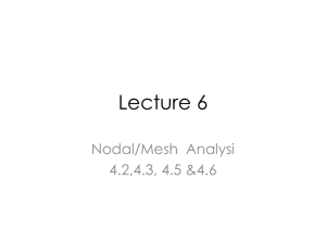 Lecture 6 Nodal/Mesh  Analysi 4.2,4.3, 4.5 &amp;4.6