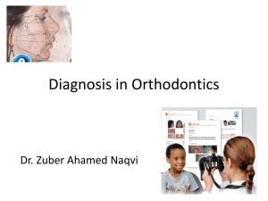 Diagnosis in Orthodontics Dr. Zuber Ahamed Naqvi