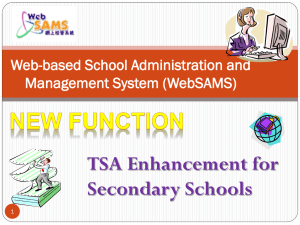TSA Enhancement for Secondary Schools Web-based School Administration and Management System (WebSAMS)