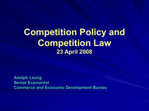 Competition Policy and Competition Law 23 April 2008 Adolph Leung