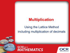 Section 02 - Multiplication - Lattice method including grid decimals (PPTX, 1MB)