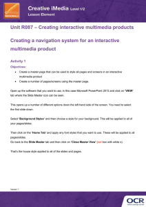 Unit R087 - Creating a navigation system for an interactive multimedia product - Lesson element - Learner task (DOC, 182KB) New 29/03/2016