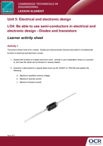 Unit 05 - Be able to use semi-conductors in electrical and electronic design - Diodes and transistors - Learner task (DOC, 2MB)