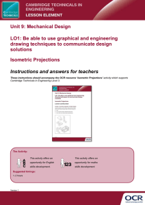 Unit 09 - Isometric projections - Lesson element - Teacher instructions (DOCX, 333KB) 24/02/2016
