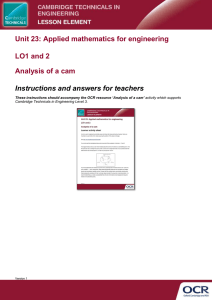 Unit 23 - Analysis of a cam - Lesson element - Teacher instructions (DOCX, 431KB) 07/03/2016