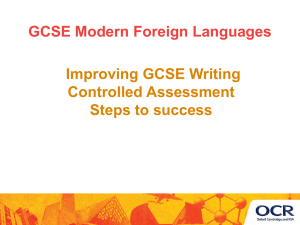 Improving GCSE Writing Controlled Assessment: steps to success - set of tips on how to help learners achieve excellent results at GCSE (PPT, 847KB)