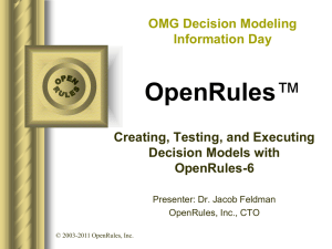 OpenRules ™ Creating, Testing, and Executing Decision Models with