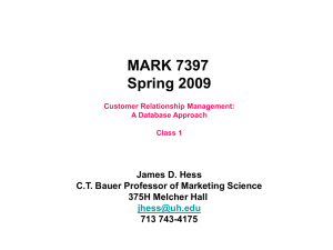 MARK 7397 Spring 2009 James D. Hess C.T. Bauer Professor of Marketing Science